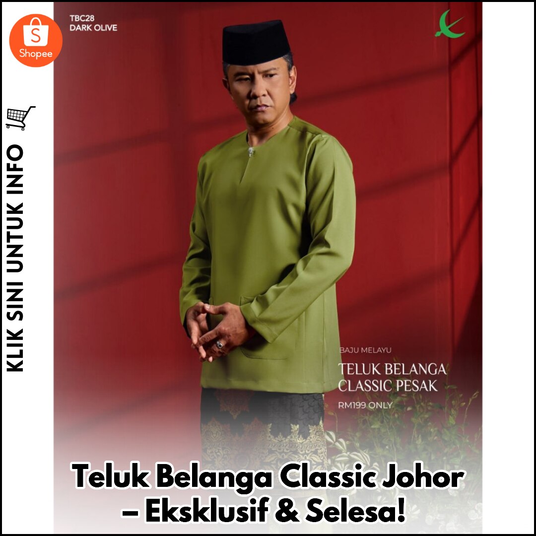 Teluk Belanga Classic Johor – Eksklusif & Selesa!