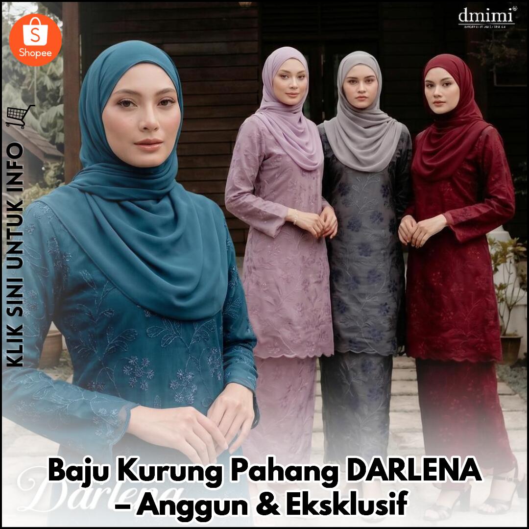 Baju Kurung Pahang DARLENA – Anggun & Eksklusif
