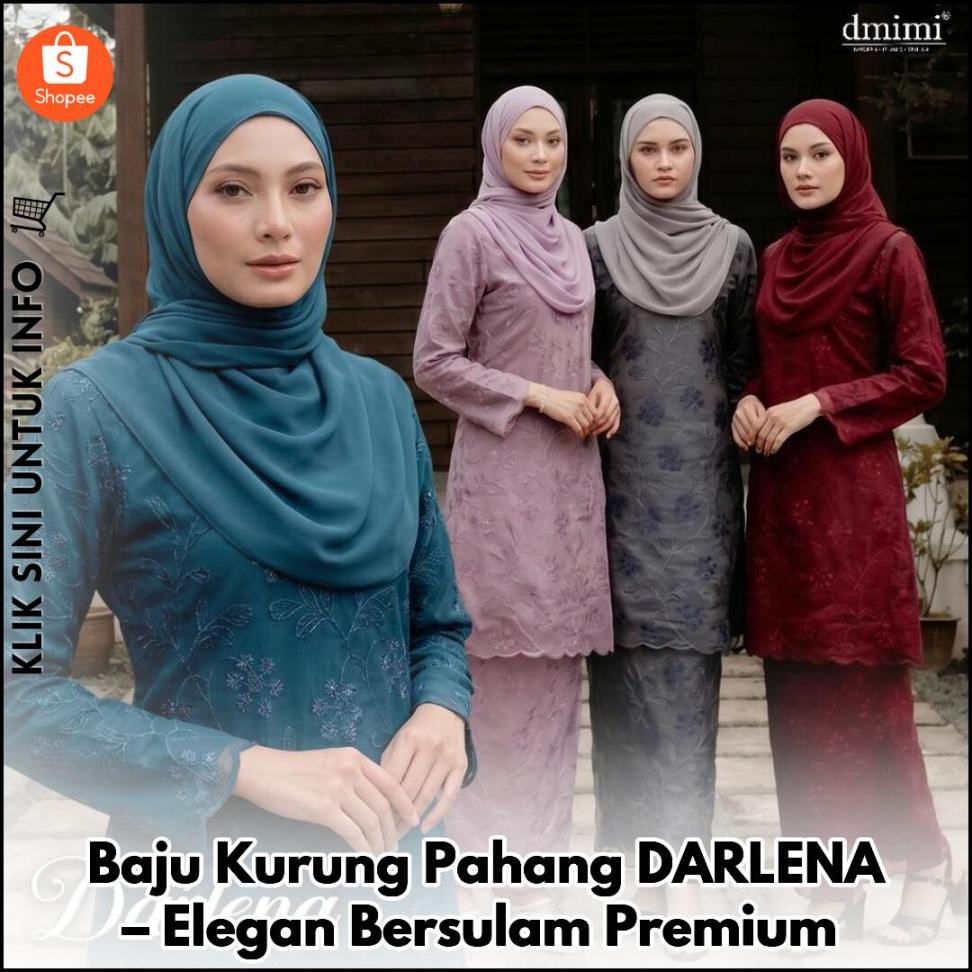 Baju Kurung Pahang DARLENA – Elegan Bersulam Premium
