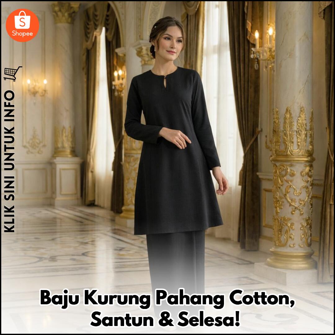 Baju Kurung Pahang Cotton, Santun & Selesa!