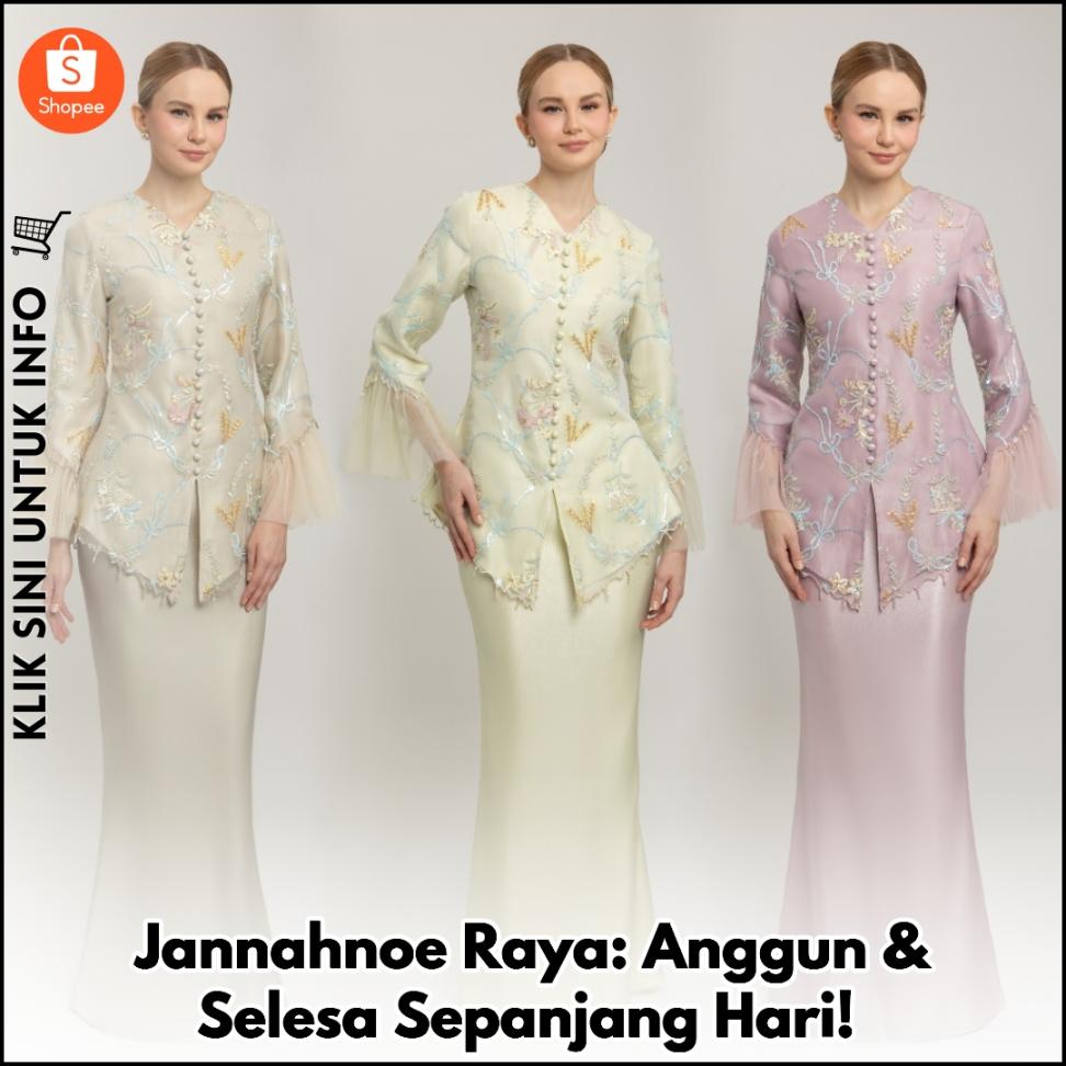 Jannahnoe Raya: Anggun & Selesa Sepanjang Hari!
