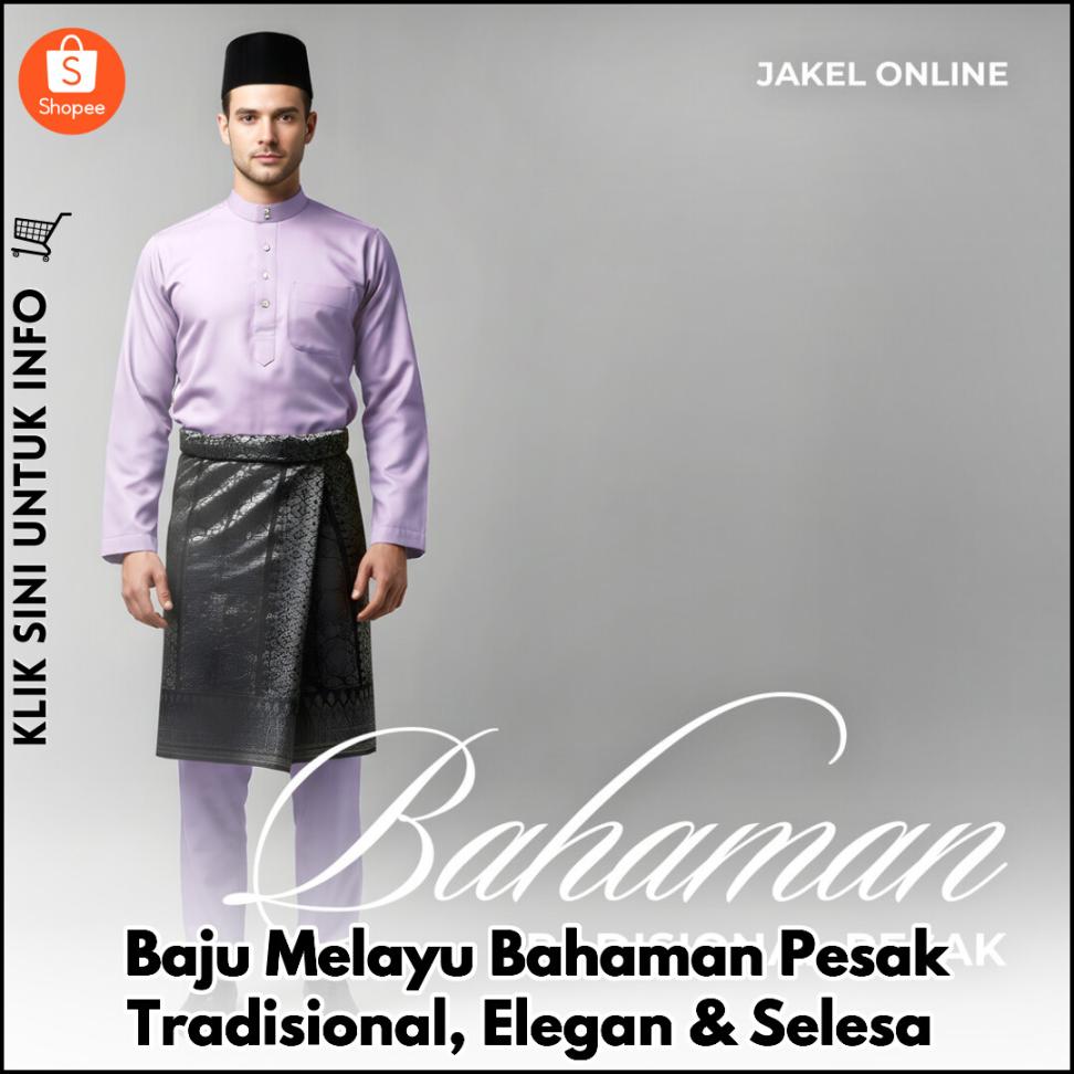 Baju Melayu Bahaman Pesak Tradisional, Elegan & Selesa