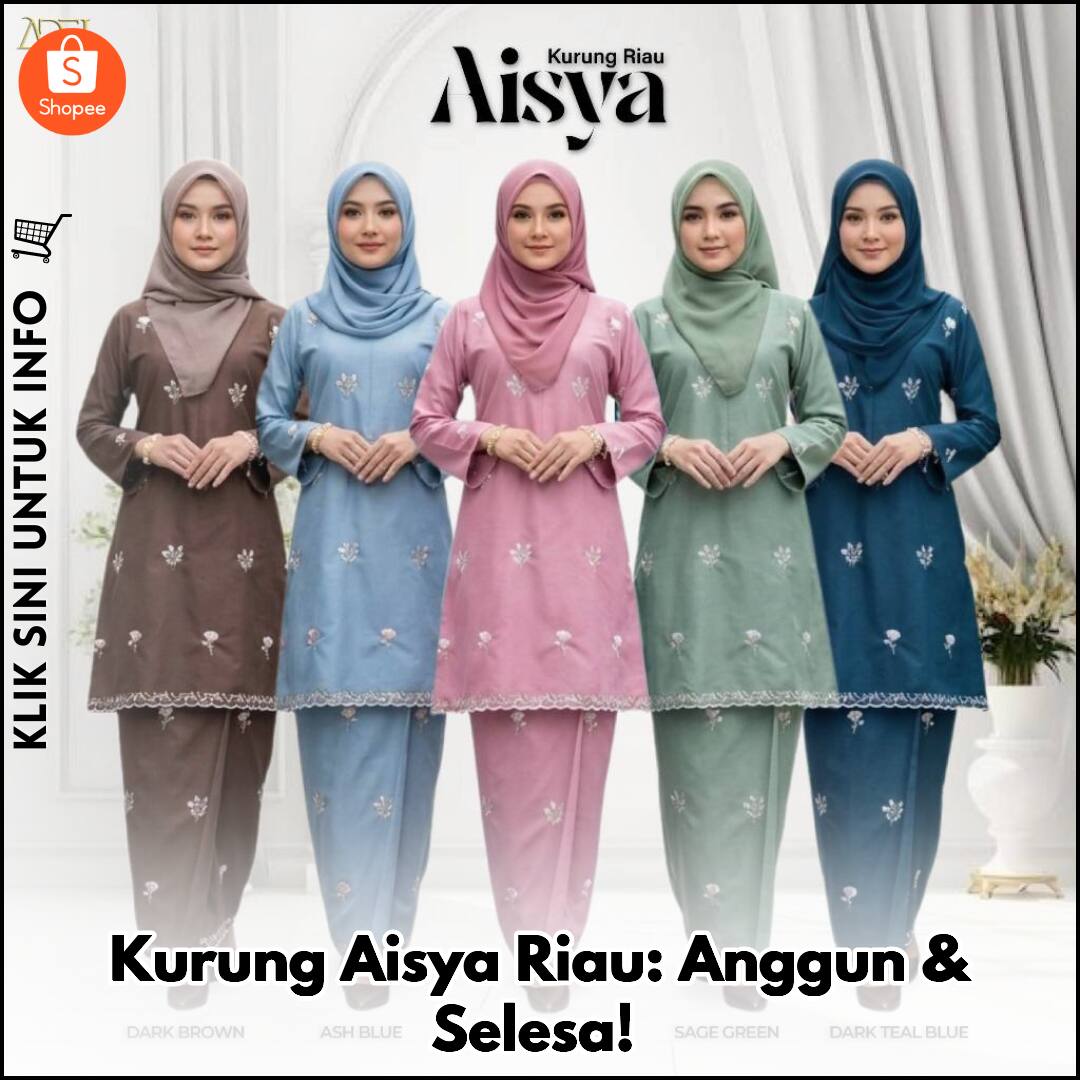 Kurung Aisya Riau: Anggun & Selesa!