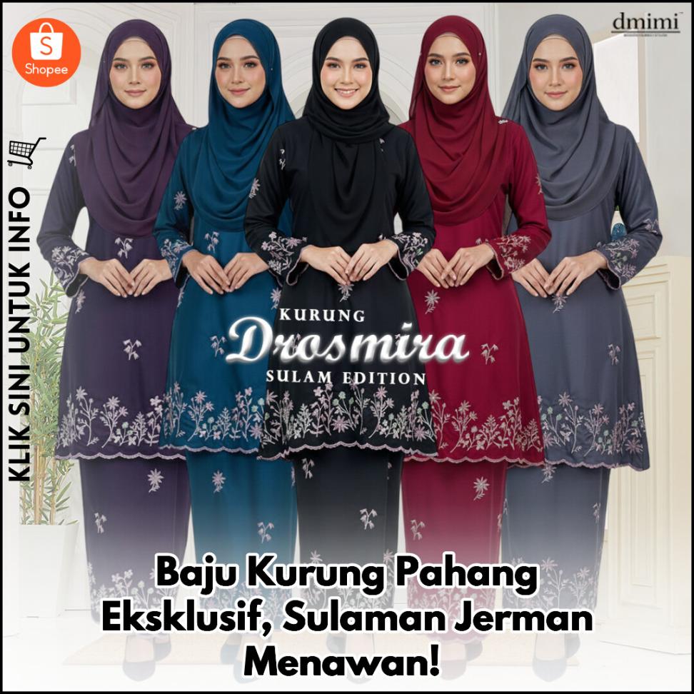 Baju Kurung Pahang Eksklusif, Sulaman Jerman Menawan!