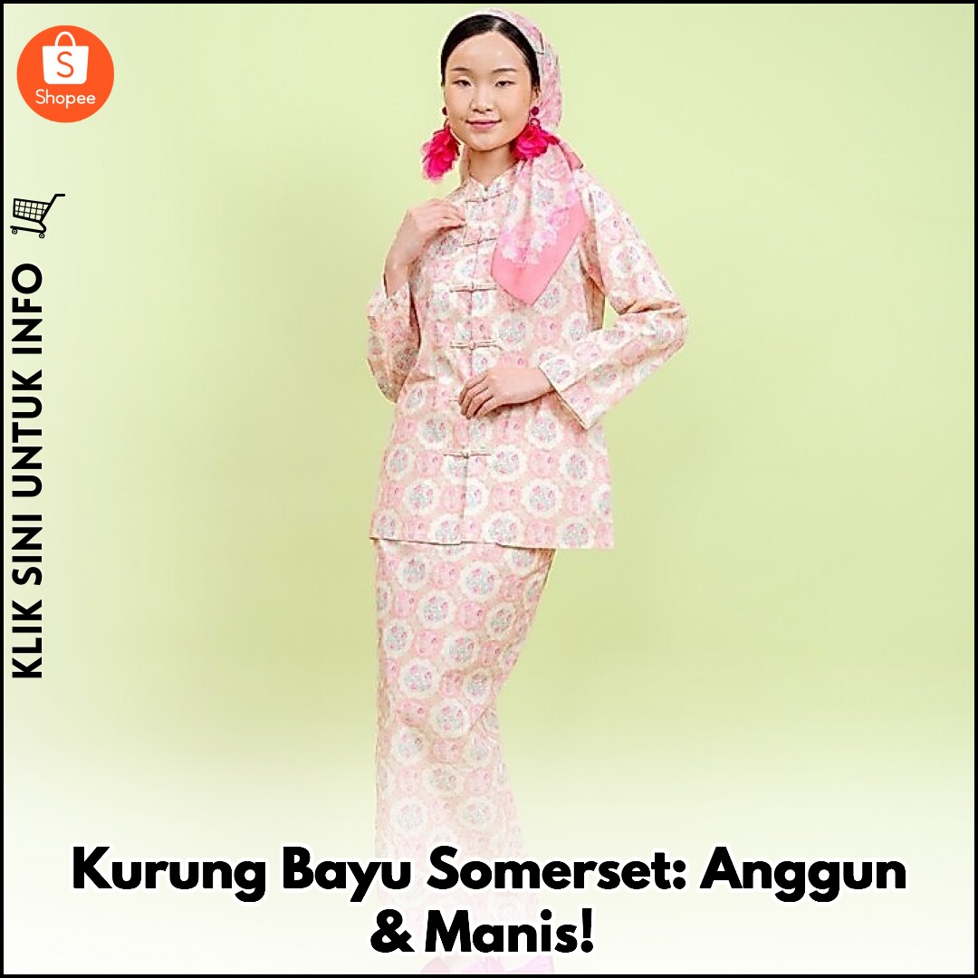 Kurung Bayu Somerset: Anggun & Manis!