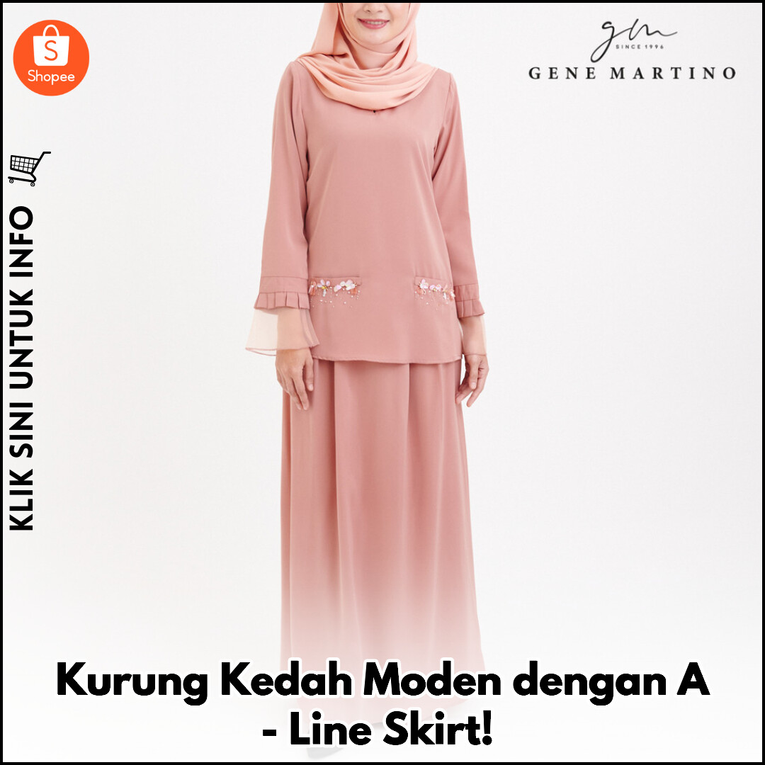 Kurung Kedah Moden dengan A-Line Skirt!