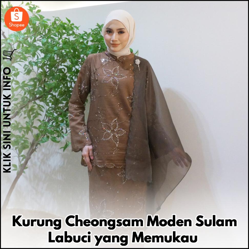 Kurung Cheongsam Moden Sulam Labuci yang Memukau