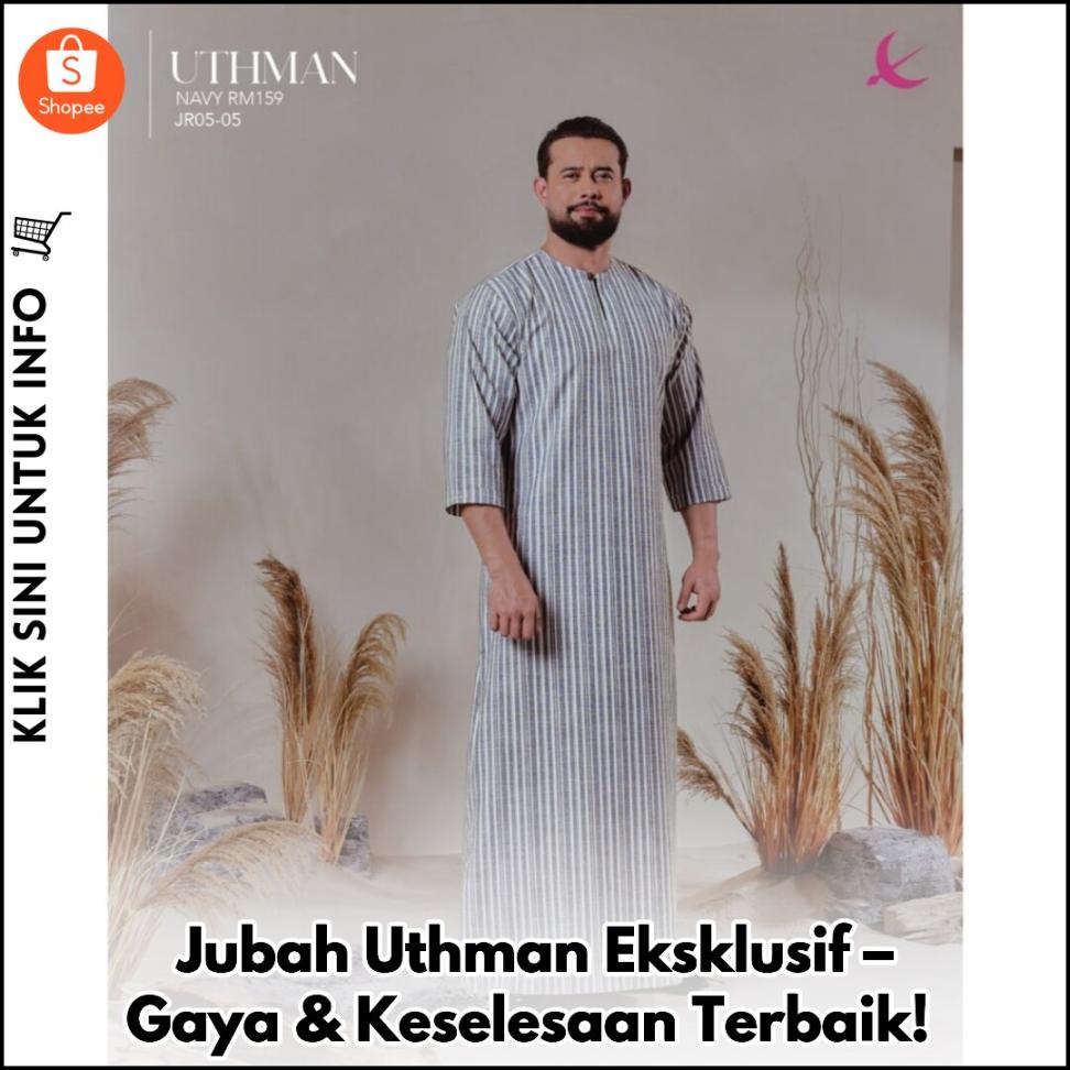 Jubah Uthman Eksklusif – Gaya & Keselesaan Terbaik!