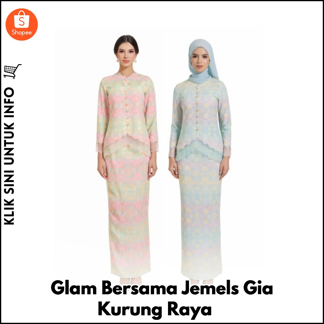 Glam Bersama Jemels Gia Kurung Raya ?