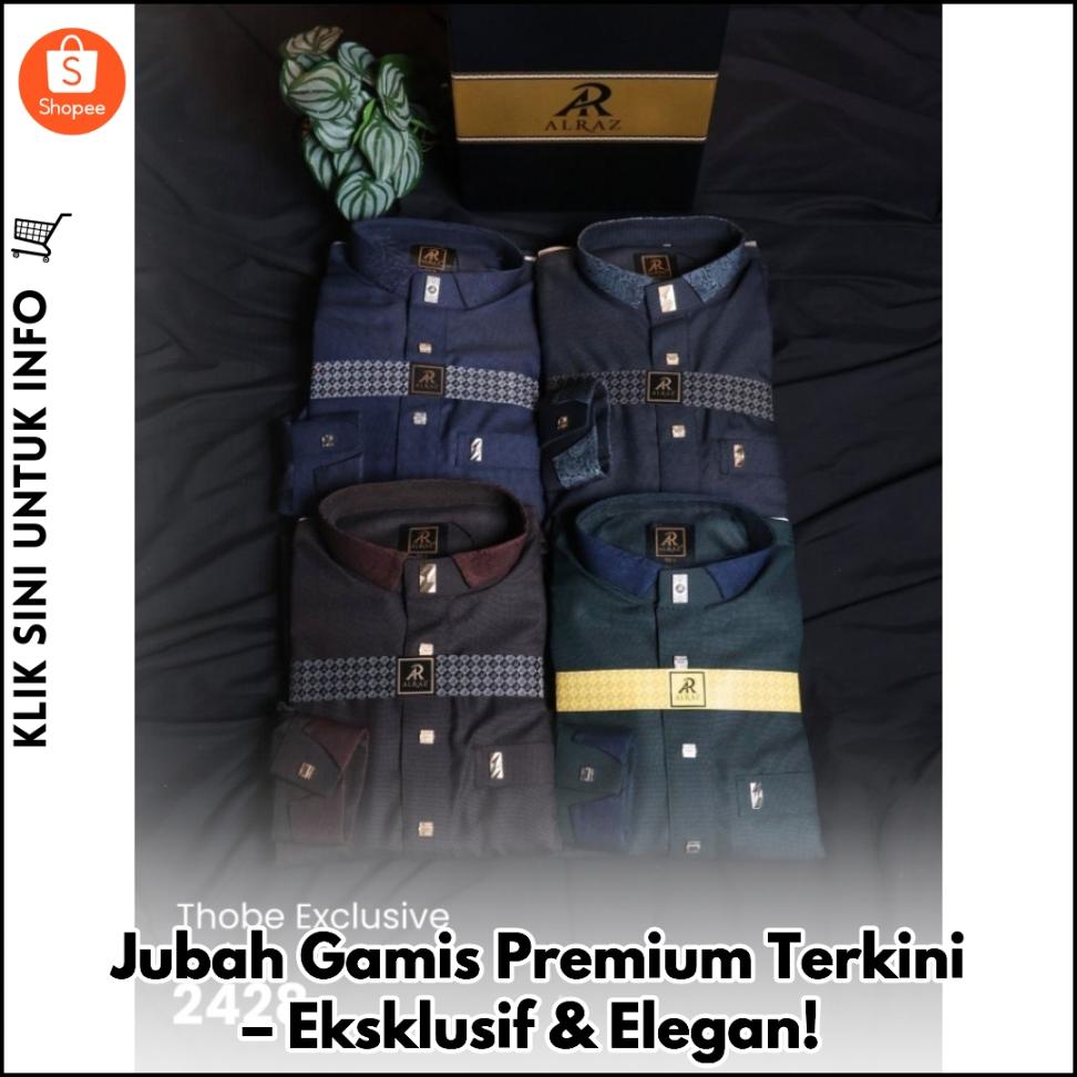 Jubah Gamis Premium Terkini – Eksklusif & Elegan!