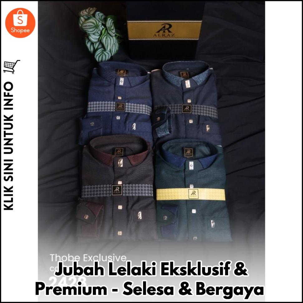 Jubah Lelaki Eksklusif & Premium - Selesa & Bergaya