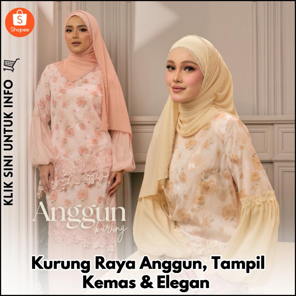 Kurung Raya Anggun, Tampil Kemas & Elegan