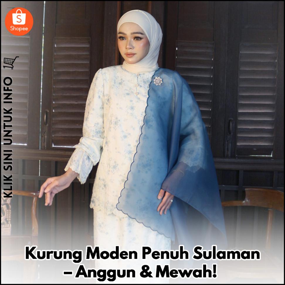 Kurung Moden Penuh Sulaman – Anggun & Mewah!