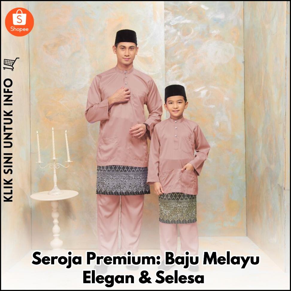 Seroja Premium: Baju Melayu Elegan & Selesa