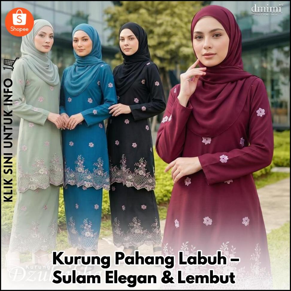 Kurung Pahang Labuh – Sulam Elegan & Lembut