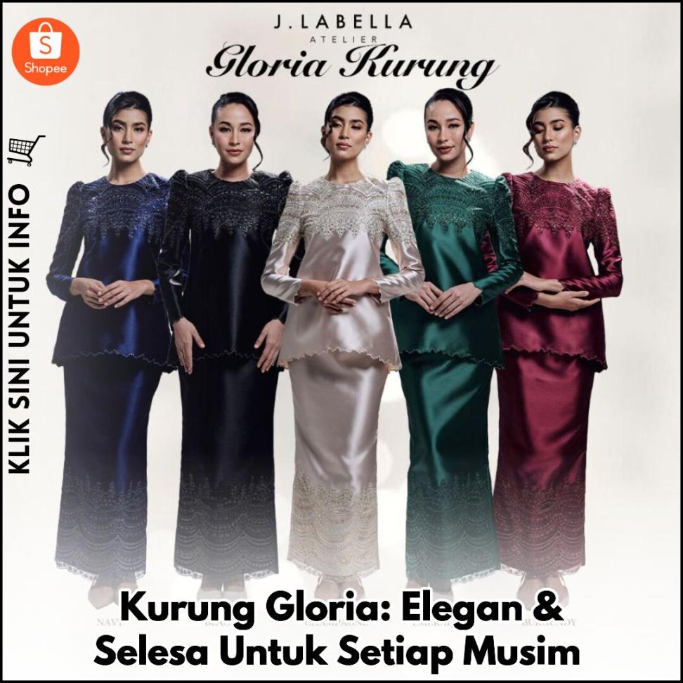 Kurung Gloria: Elegan & Selesa Untuk Setiap Musim