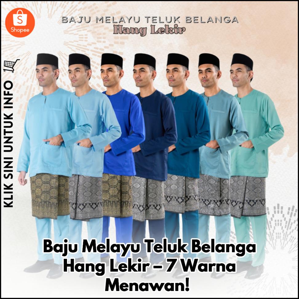 Baju Melayu Teluk Belanga Hang Lekir – 7 Warna Menawan!