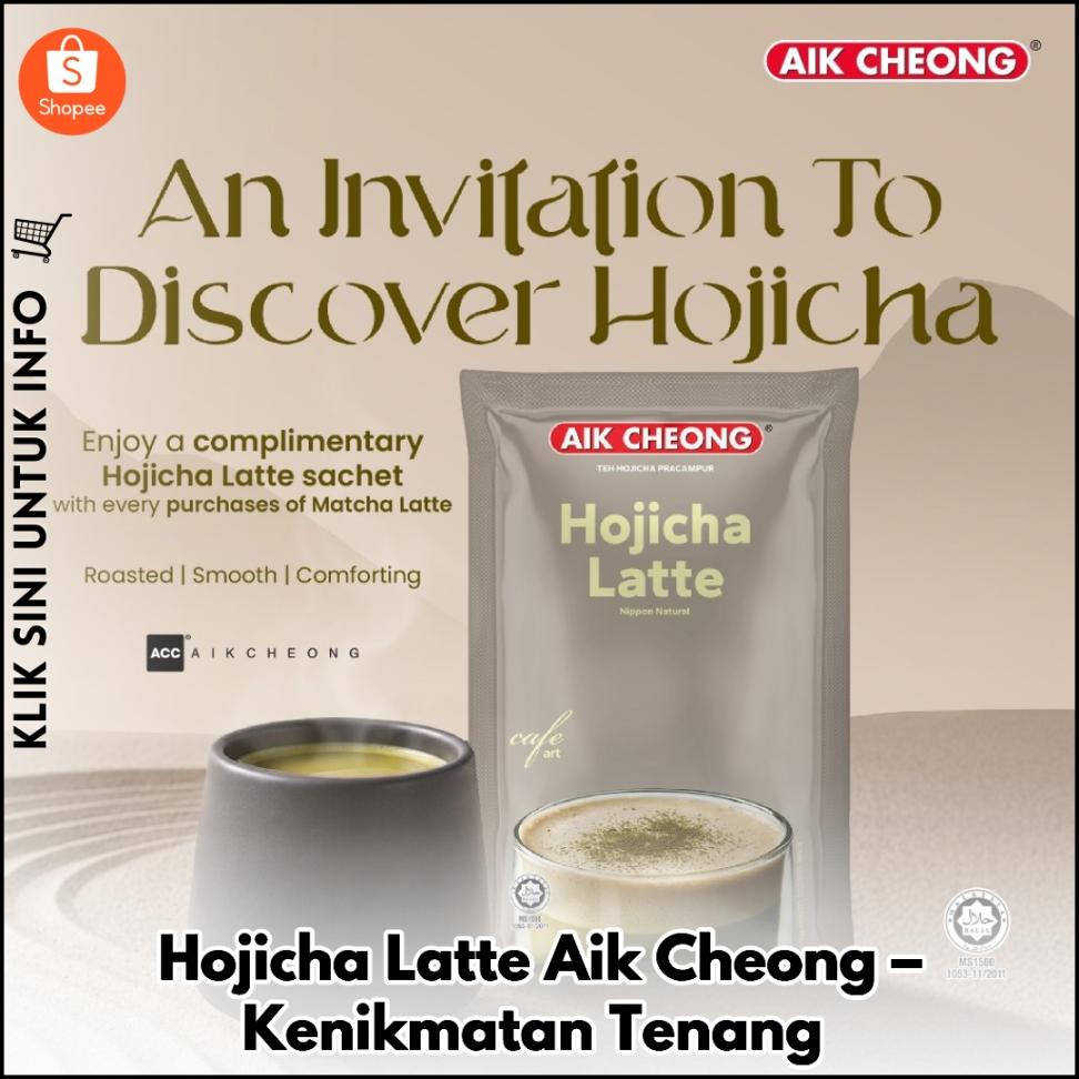 Hojicha Latte Aik Cheong – Kenikmatan Tenang