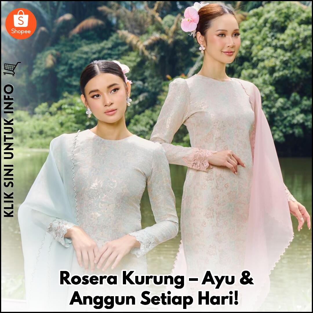 Rosera Kurung – Ayu & Anggun Setiap Hari!