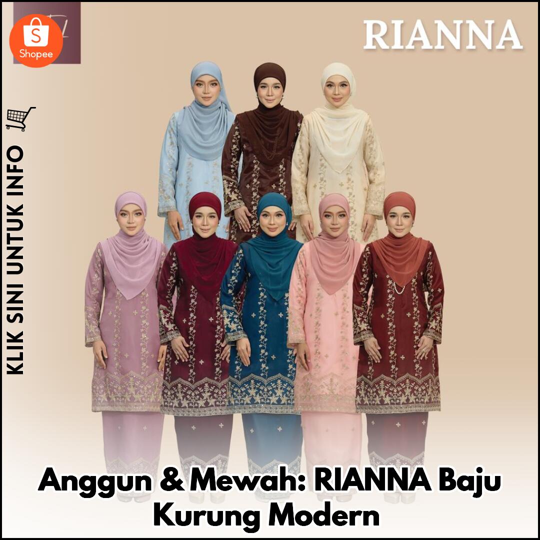 Anggun & Mewah: RIANNA Baju Kurung Modern