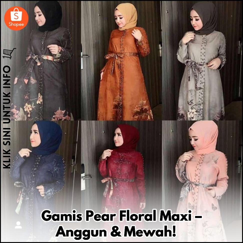 Gamis Pear Floral Maxi – Anggun & Mewah! ?