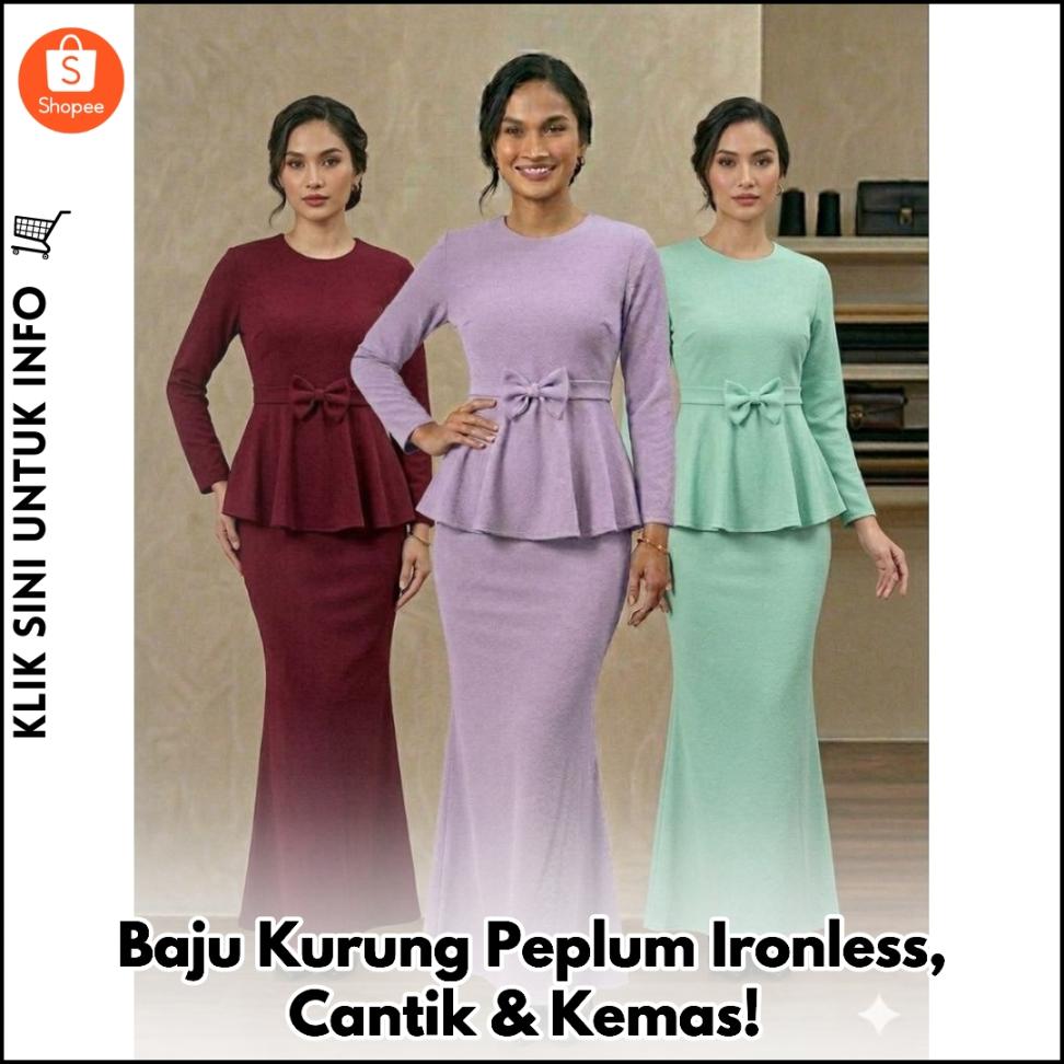 Baju Kurung Peplum Ironless, Cantik & Kemas!