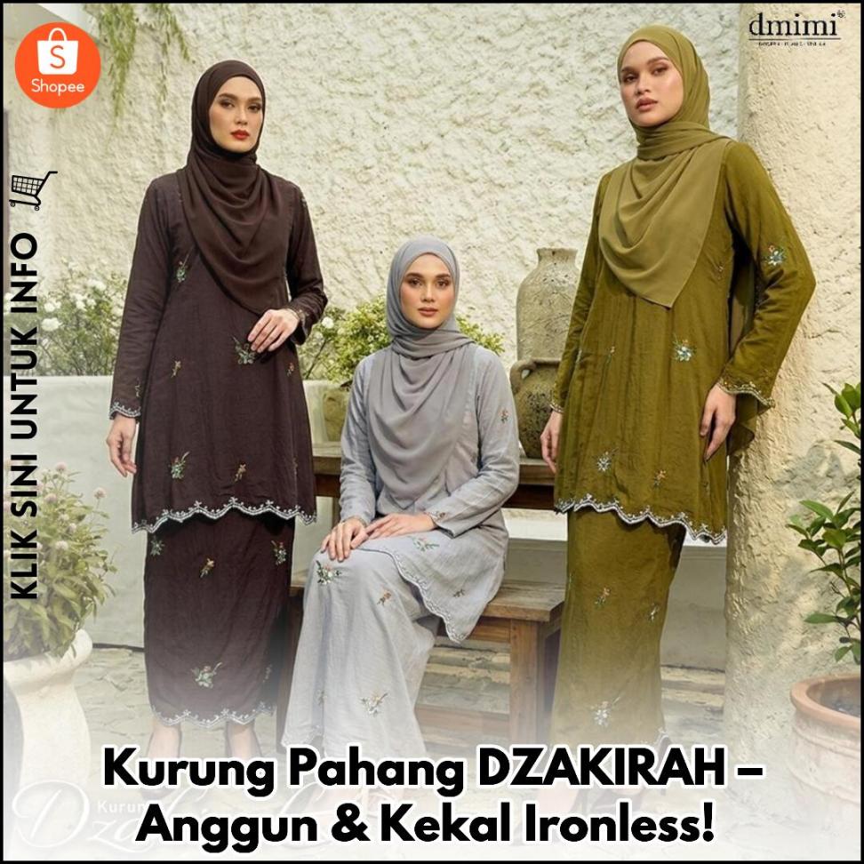 Kurung Pahang DZAKIRAH – Anggun & Kekal Ironless!