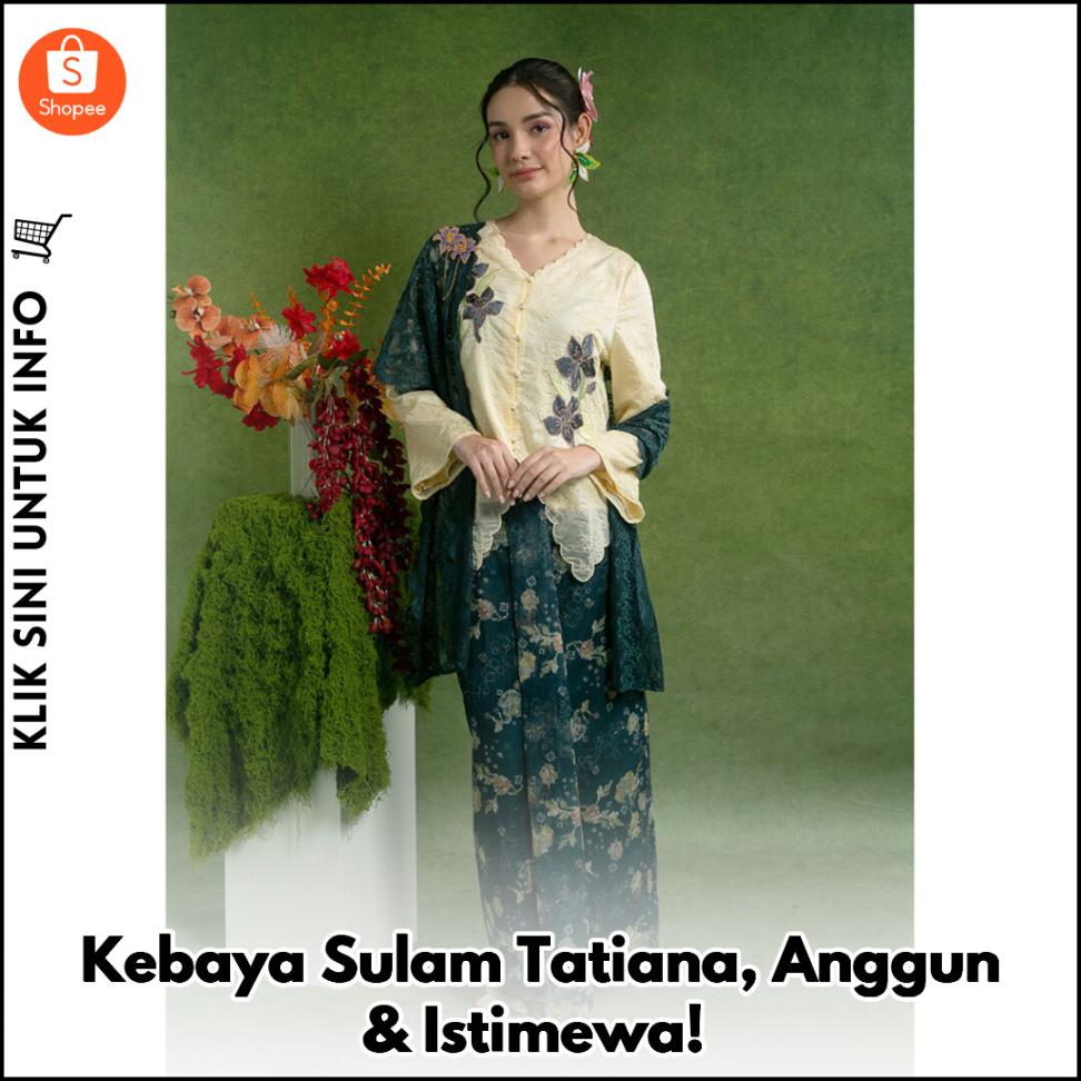 Kebaya Sulam Tatiana, Anggun & Istimewa!