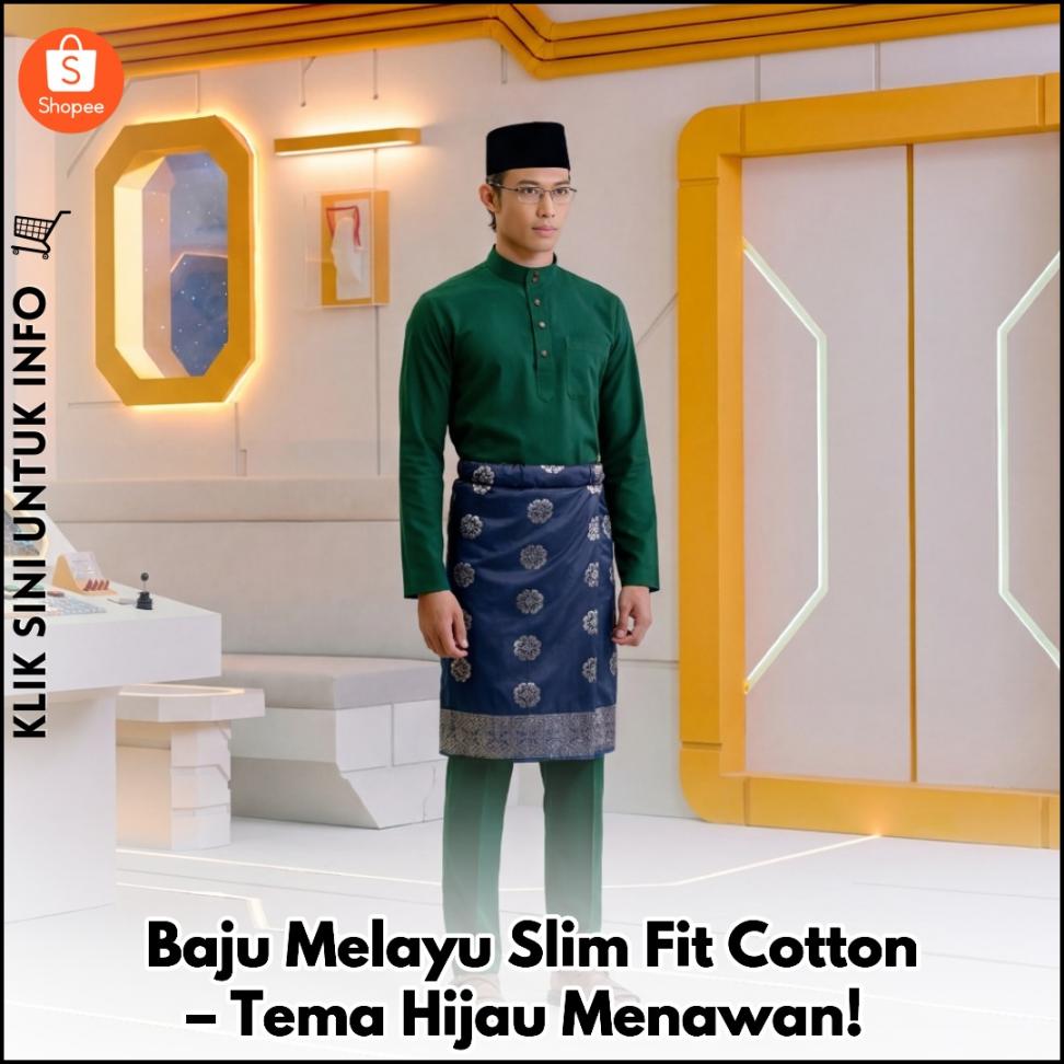 Baju Melayu Slim Fit Cotton – Tema Hijau Menawan!