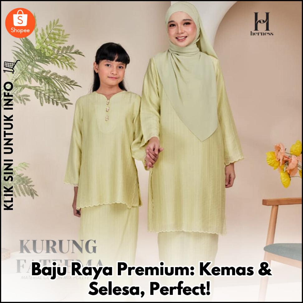 Baju Raya Premium: Kemas & Selesa, Perfect!