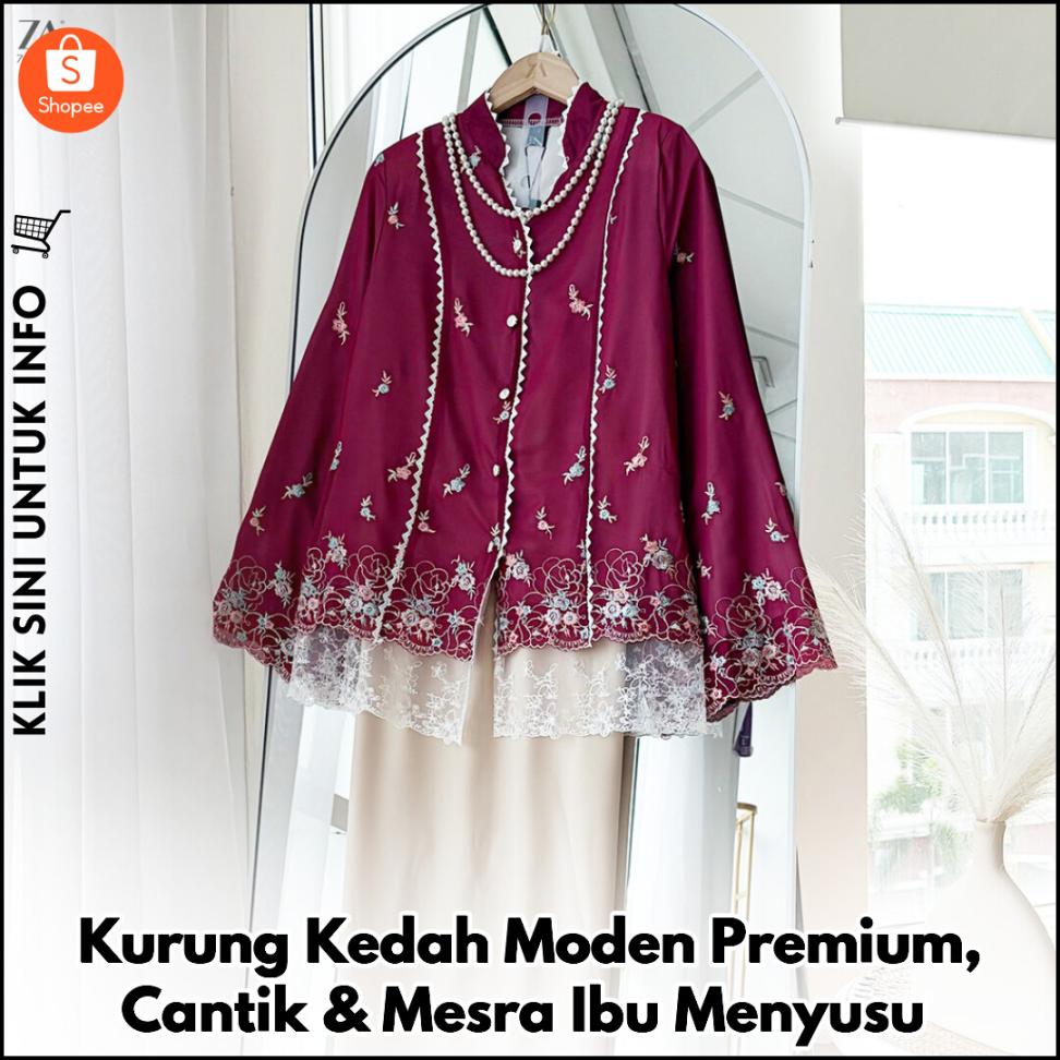 Kurung Kedah Moden Premium, Cantik & Mesra Ibu Menyusu