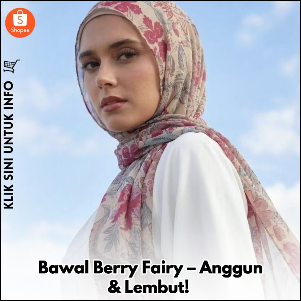 Bawal Berry Fairy – Anggun & Lembut!