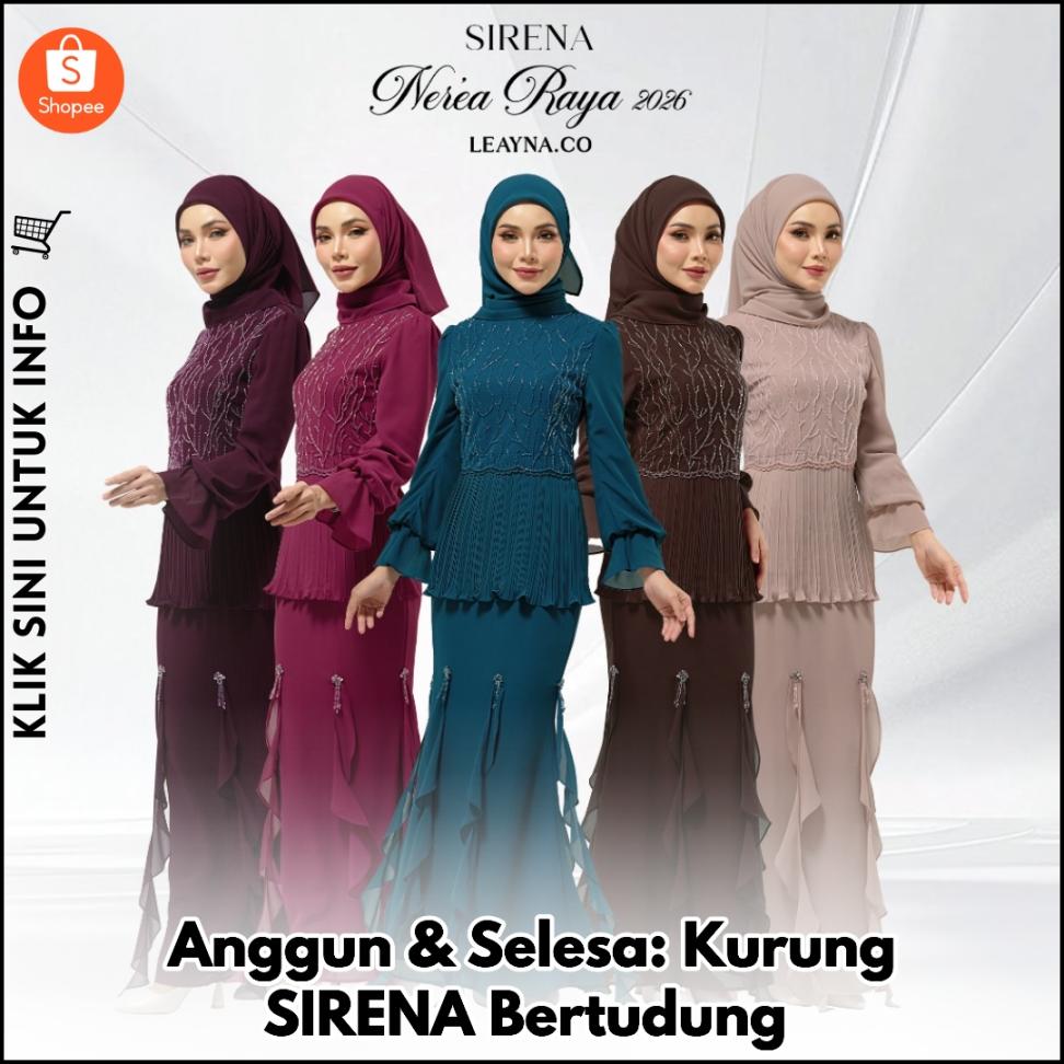 Anggun & Selesa: Kurung SIRENA Bertudung
