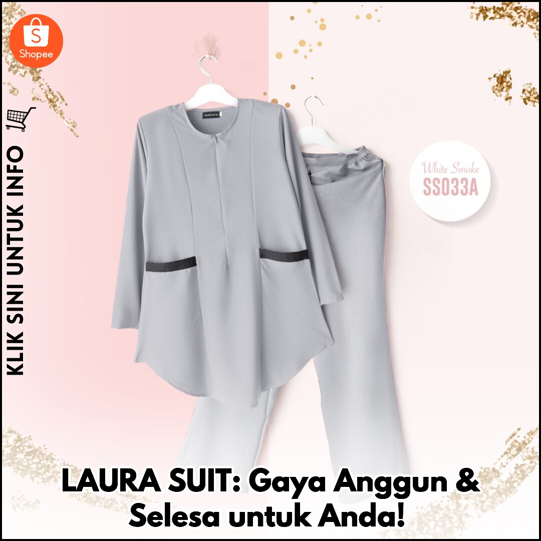 LAURA SUIT: Gaya Anggun & Selesa untuk Anda!