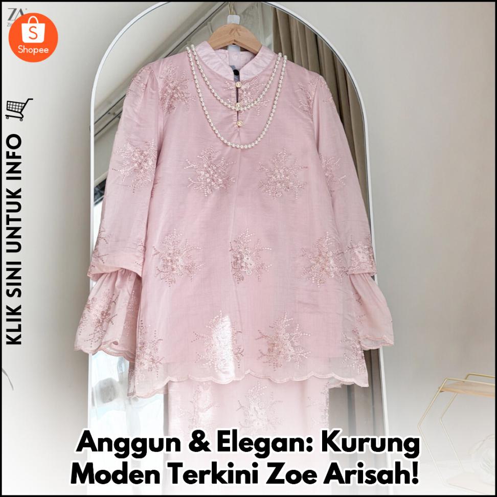 Anggun & Elegan: Kurung Moden Terkini Zoe Arisah!