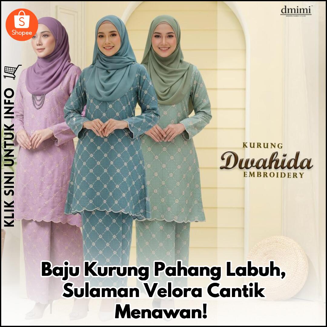 Baju Kurung Pahang Labuh, Sulaman Velora Cantik Menawan!