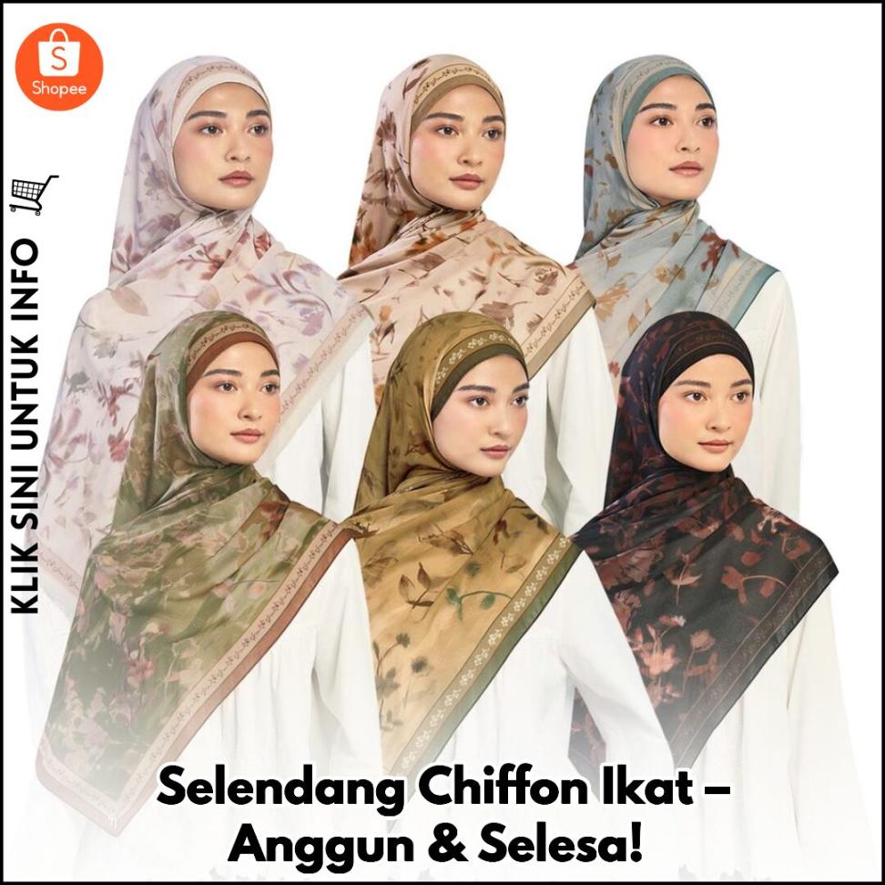 Selendang Chiffon Ikat – Anggun & Selesa!