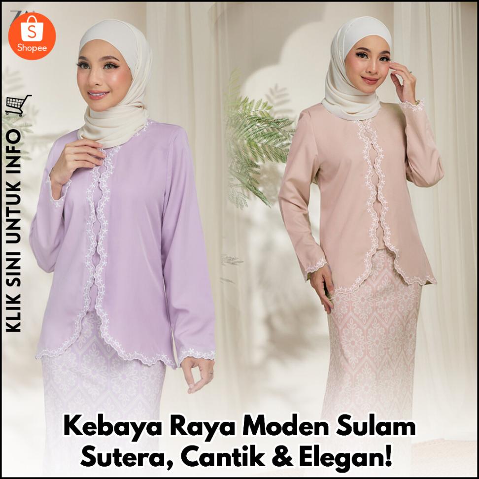 Kebaya Raya Moden Sulam Sutera, Cantik & Elegan!