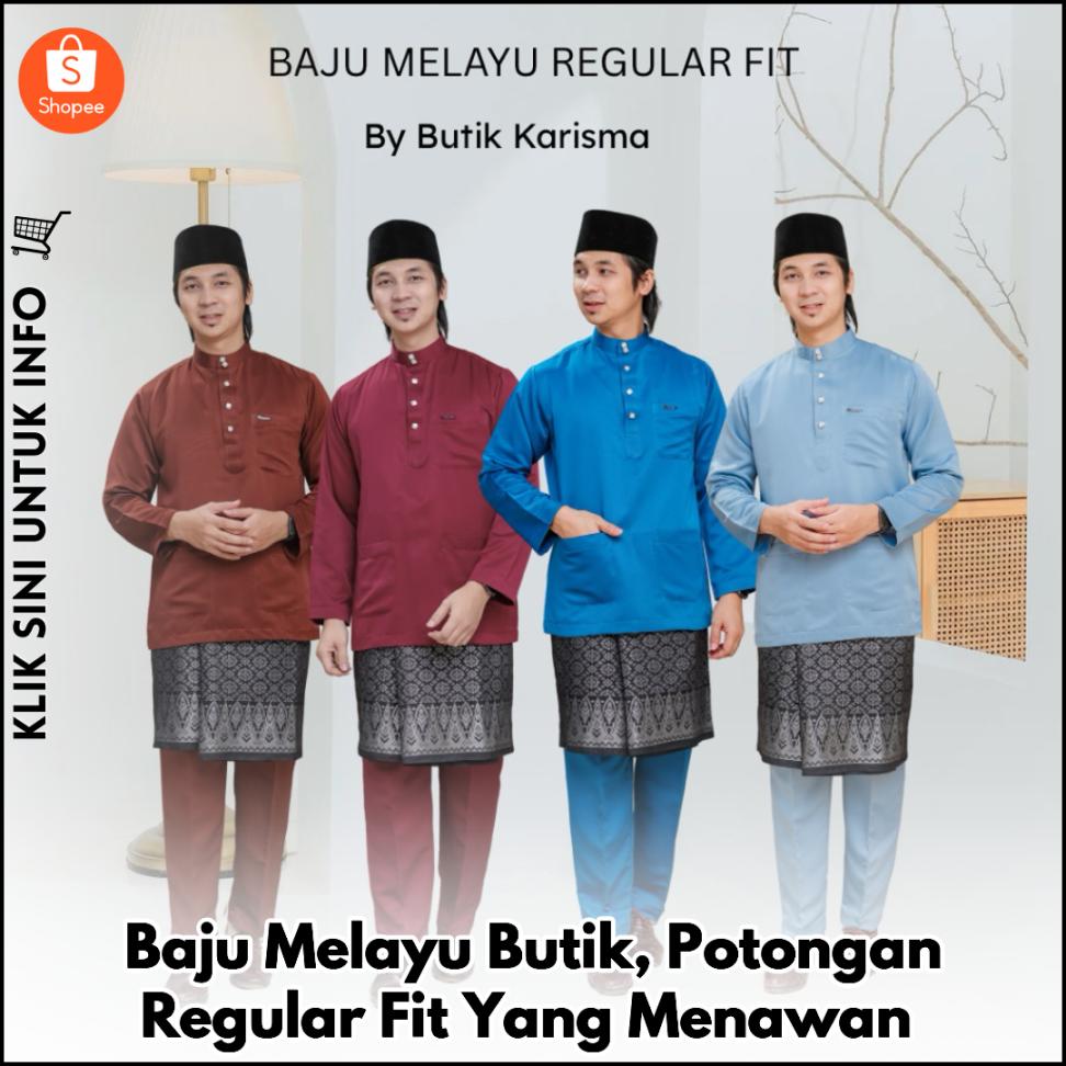 Baju Melayu Butik, Potongan Regular Fit Yang Menawan