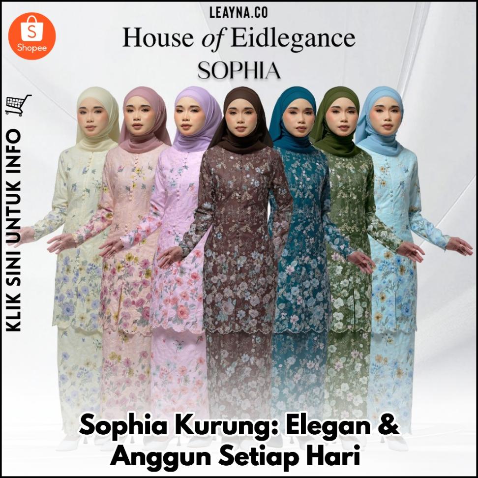 Sophia Kurung: Elegan & Anggun Setiap Hari