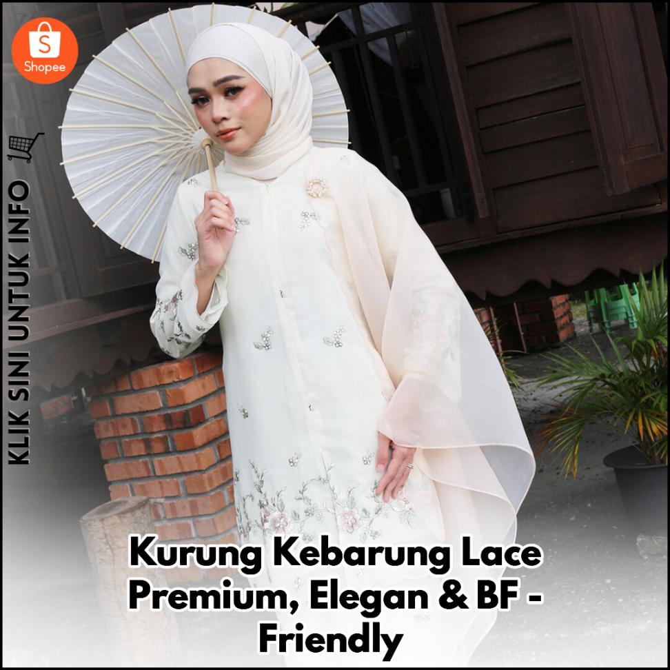 Kurung Kebarung Lace Premium, Elegan & BF-Friendly