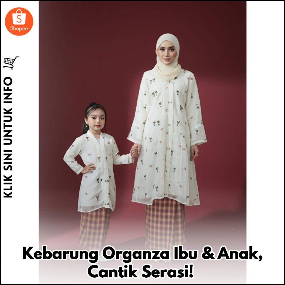 Kebarung Organza Ibu & Anak, Cantik Serasi!