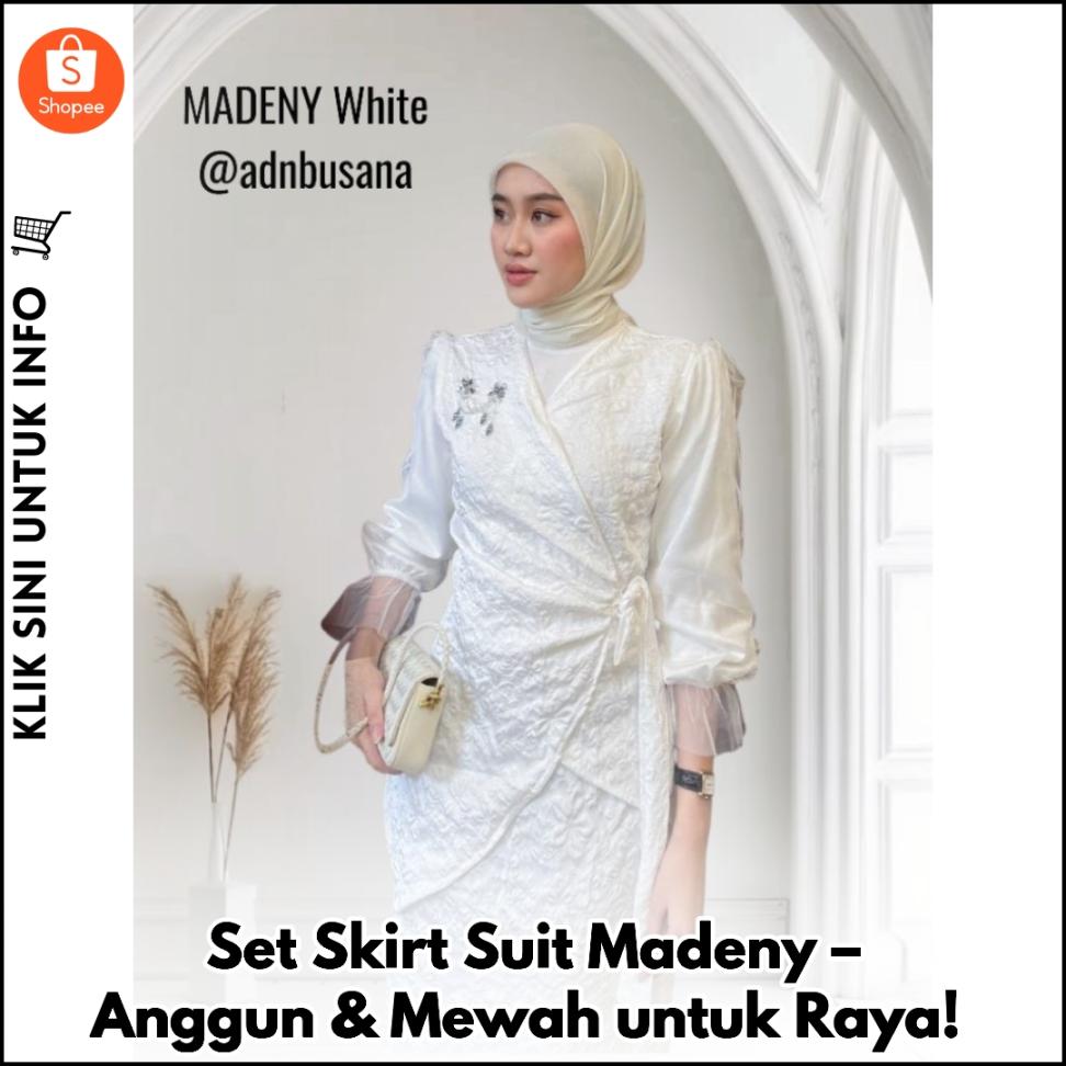 Set Skirt Suit Madeny – Anggun & Mewah untuk Raya!