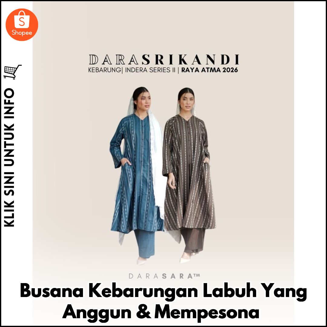 Busana Kebarungan Labuh Yang Anggun & Mempesona