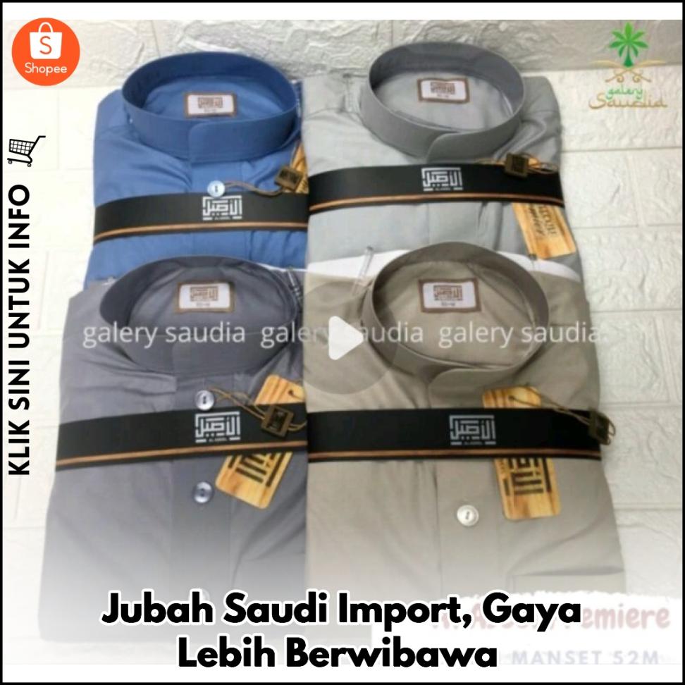 Jubah Saudi Import, Gaya Lebih Berwibawa