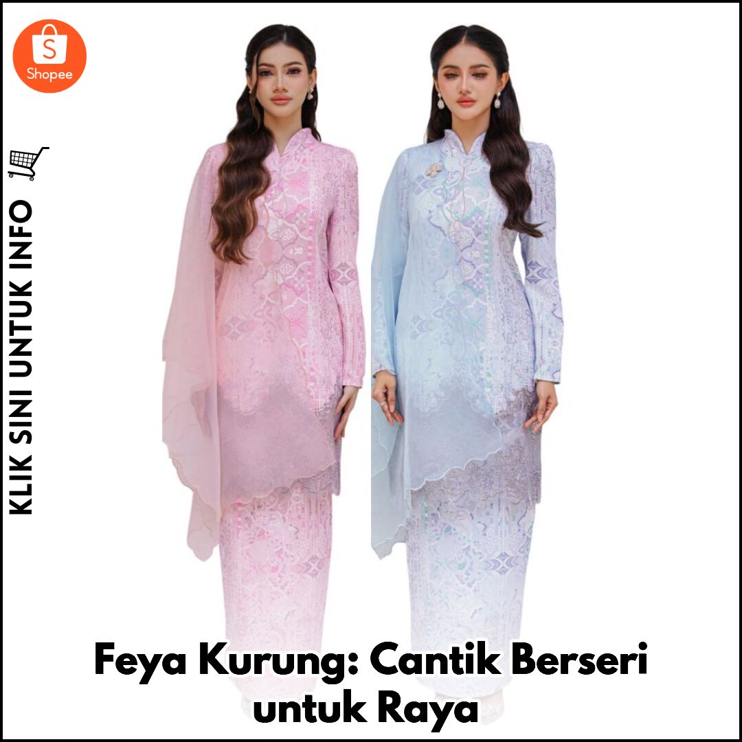 Feya Kurung: Cantik Berseri untuk Raya