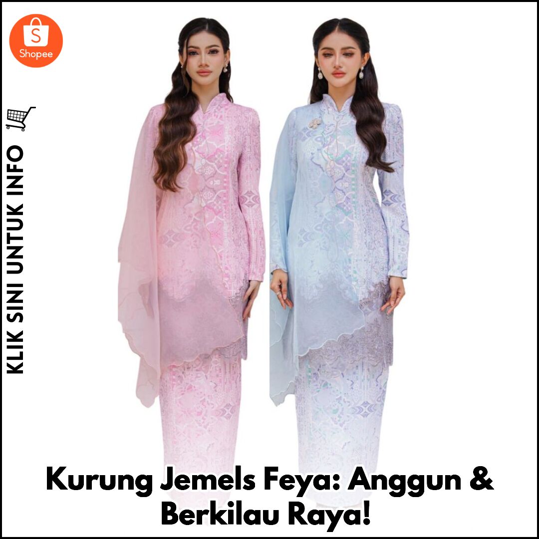 Kurung Jemels Feya: Anggun & Berkilau Raya!