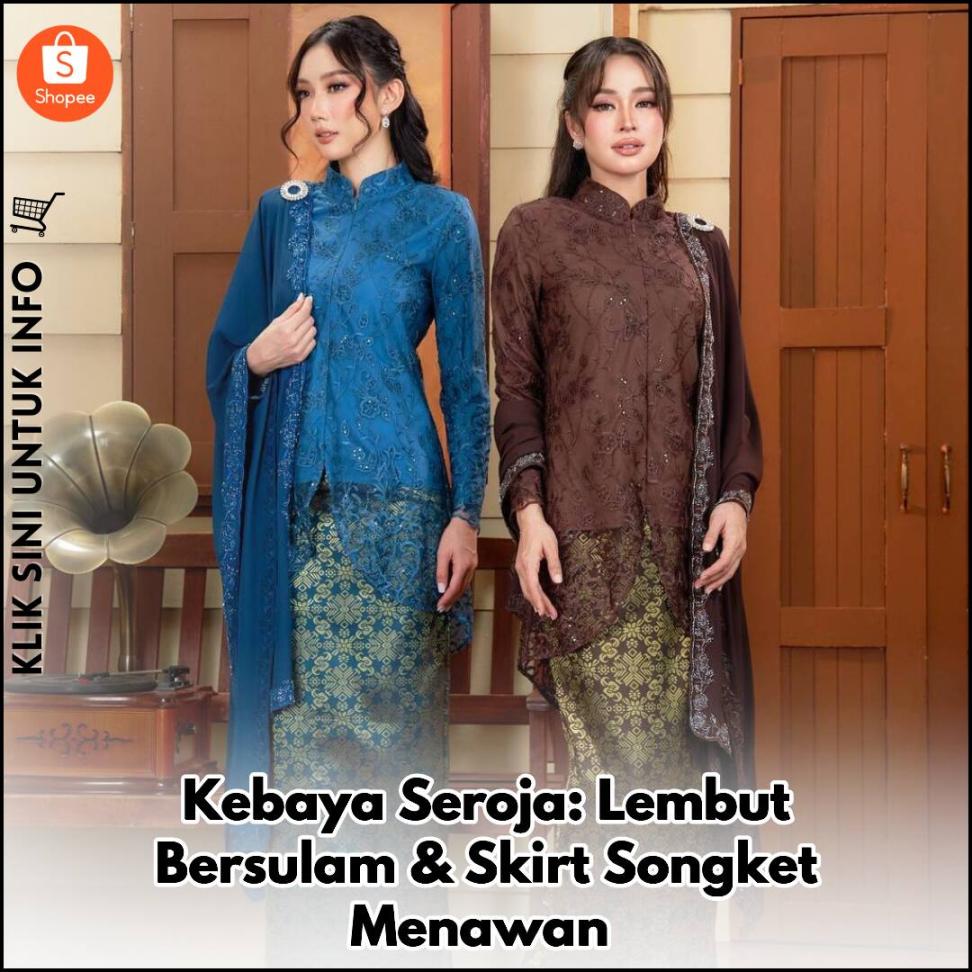 Kebaya Seroja: Lembut Bersulam & Skirt Songket Menawan