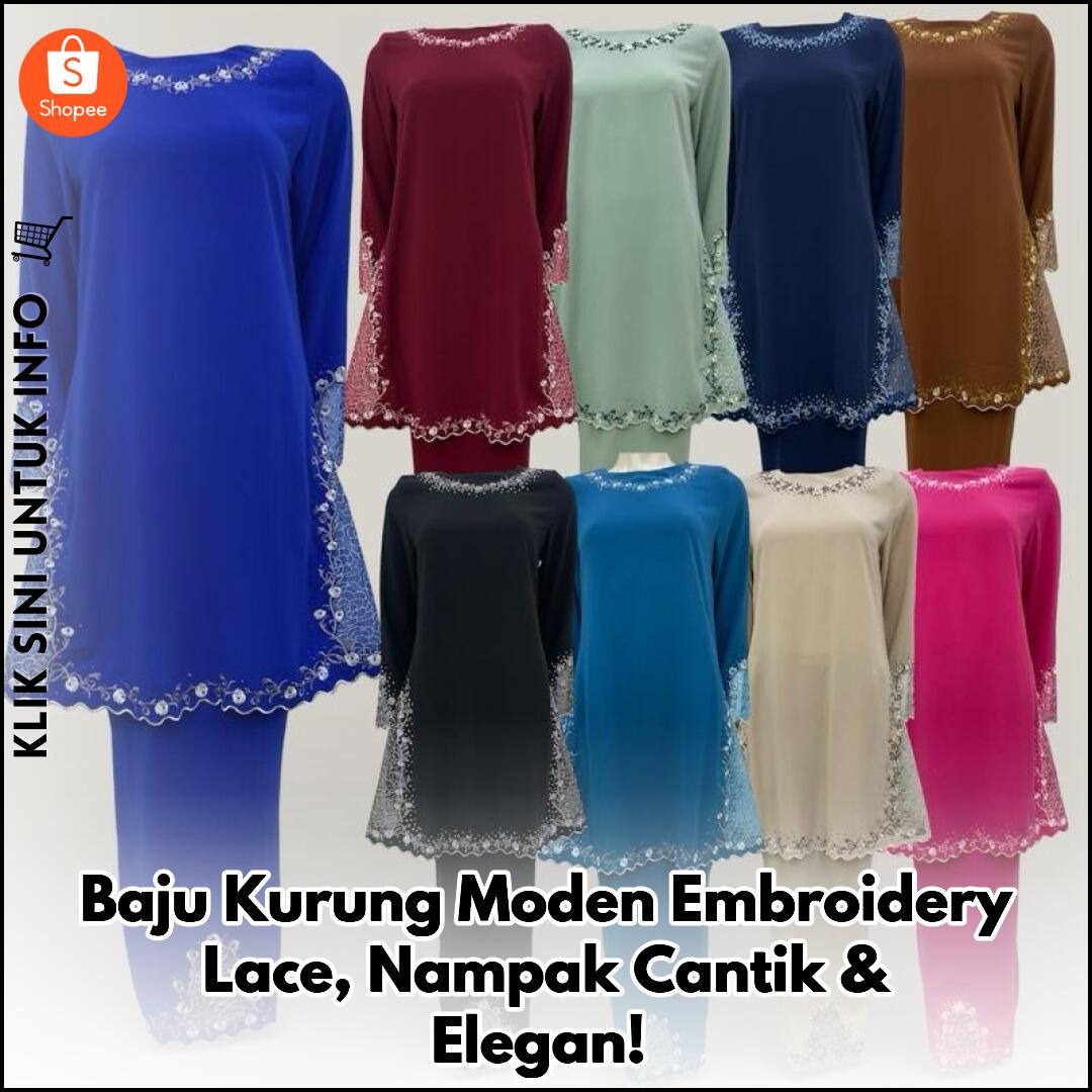 Baju Kurung Moden Embroidery Lace, Nampak Cantik & Elegan!