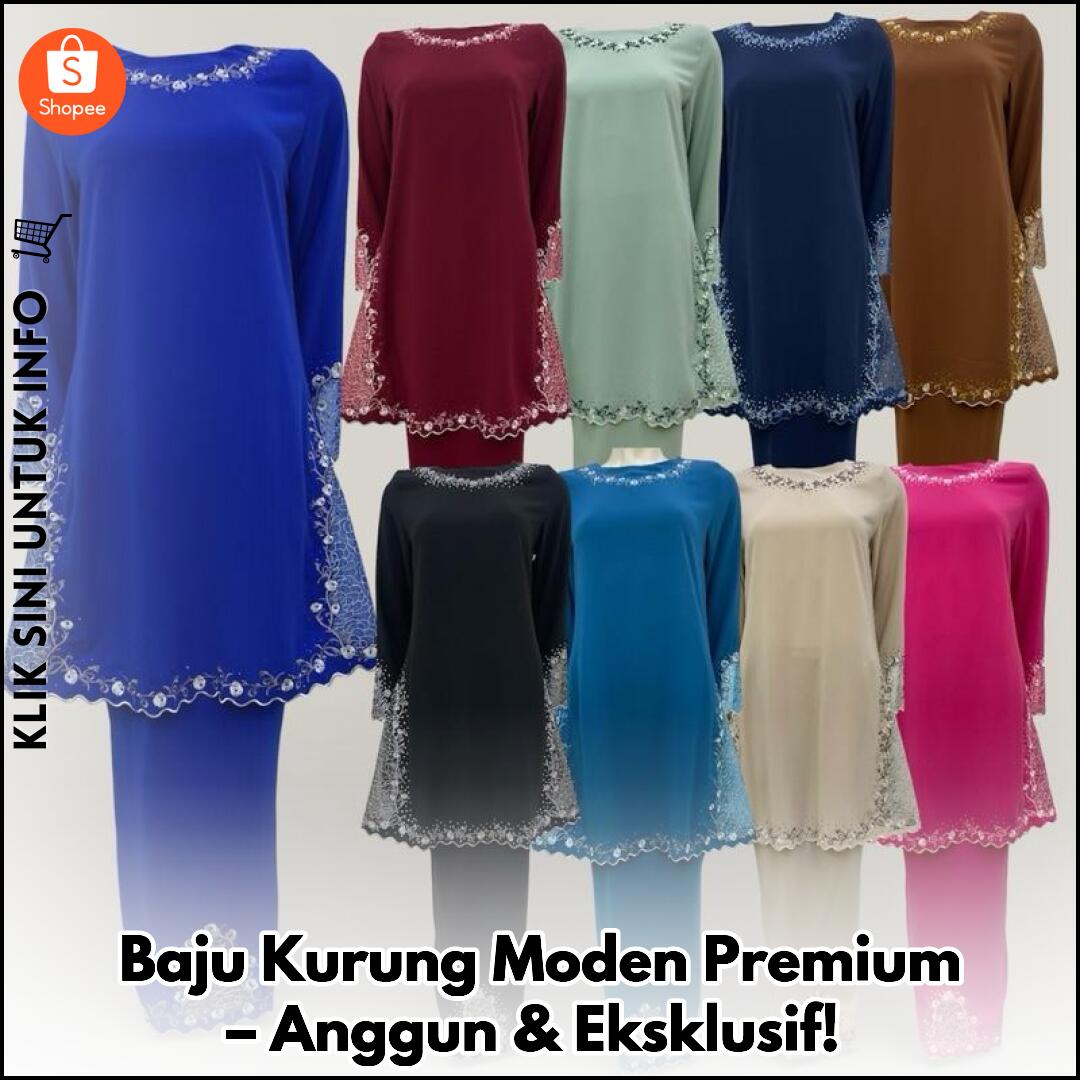 Baju Kurung Moden Premium – Anggun & Eksklusif!